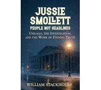Jussie Smollett - People Not Headlines: Chicago, the investigation, and the work of finding truth