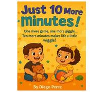 Just 10 More Minutes