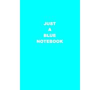 Just A Blue Notebook: It's just a single color notebook