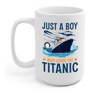 Just A Boy Who Just Loves The Titanic Cruise Ship Taza de café para hombres y mujeres (blanco, 15 onzas)