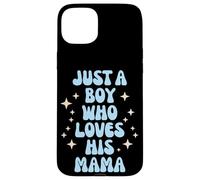 Just a Boy Who Loves His Mama Cute Family Loving Tees Mugs Carcasa para iPhone 15 Plus