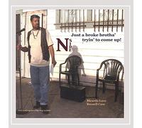 Just a Broke Brotha' Tryin' to Come Up!