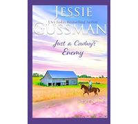 Just a Cowboy's Enemy (Flyboys of Sweet Briar Ranch in North Dakota)