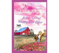 Just a Cowboy's Happy Ever After (Flyboys of Sweet Briar Ranch in North Dakota)