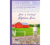 Just a Cowboy's Lifetime Love (Flyboys of Sweet Briar Ranch in North Dakota)