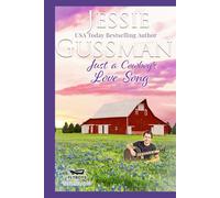 Just a Cowboy's Love Song (Flyboys of Sweet Briar Ranch in North Dakota)