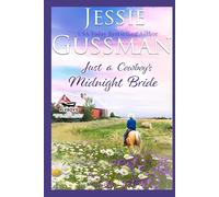 Just a Cowboy's Midnight Bride (Flyboys of Sweet Briar Ranch in North Dakota)
