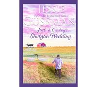 Just a Cowboy's Shotgun Wedding (Flyboys of Sweet Briar Ranch in North Dakota)