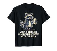 Just A Dad Who Always Came Back with The Milk Camiseta