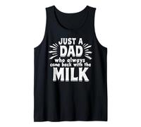 Just A Dad Who Always Came Back With The Milk Fathers Day Camiseta sin Mangas