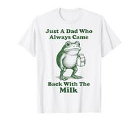 Just A Dad Who Always Came Back with The Milk Frog Camiseta