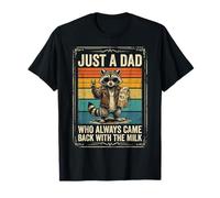 Just A Dad Who Came Back with The Milk Funny Raccoon Camiseta