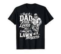 Just A Dad Who Loves Lawn Mowers Jardinero Hombres Día del Padre Camiseta