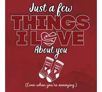 Just a Few Things I Love About You: A Fill-In Journal to Celebrate Love, Memories, and All the Reasons You Matter The Perfect Sentimental Gift for Couples