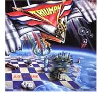 Just a Game by TRIUMPH (2005-01-25)