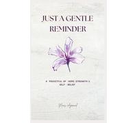 Just a Gentle Reminder: A Pocketful of Hope, Strength & Self-Belief