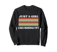 Just A Girl Crushing It, Crushing It, Mujeres Solo Una Chica Sudadera