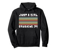 Just A Girl Crushing It, Crushing It, Mujeres Solo Una Chica Sudadera con Capucha