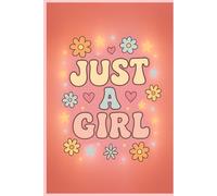 Just a Girl Notebook: A Cute Journal for Girls and Teens with Lined Pages