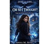 Just a Girl....Or So I thought!