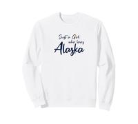 Just a Girl Who Loves Alaska Cute Alaska Girl Sudadera