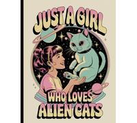 Just a Girl Who Loves Alien Cats: 1950's Retro Vintage Notebook Sci Fi Themed