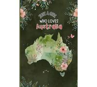 Just a Girl Who Loves Australia Notebook | Green Edition - Australian Travel Journal Gift for Girls, Teens & Women | 120 Wide-Ruled Pages