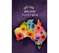 Just a Girl Who Loves Australia Notebook - Purple Edition | Australian Travel Journal for Girls, Teens & Women | Perfect Gift for Aussie Lovers | 120 Wide-Ruled Pages | Paperback