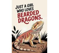 Just A Girl Who Loves Bearded Dragons Notebook: Small Lined Journal 6x9 in 120 Pages | Perfec Gifts For School, College, Office
