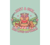 Just a Girl Who Loves Capybaras: Cute Aesthetic Lined Journal for Teens: Viral Meme Inspired Pink Kawaii Stationery, Adorable Animal Themed Soft Girl ... Compact Notebook for School and Daily Notes