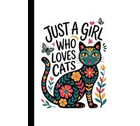 Just a Girl Who Loves Cats: College-Ruled Notebook with Colorful Artistic Cat Illustration for Journaling, Notes, or Everyday Writing