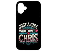 Just A Girl Who Loves Chris T-Shirt Cute Chris Carcasa para iPhone 16 Plus