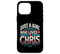 Just A Girl Who Loves Chris T-Shirt Cute Chris Carcasa para iPhone 16 Pro MAX