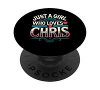 Just A Girl Who Loves Chris T-Shirt Cute Chris PopSockets PopGrip Adhesivo