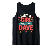 Just A Girl Who Loves Dave T-Shirt Cute Dave Camiseta sin Mangas