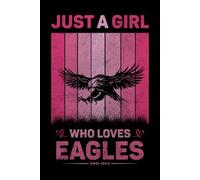 Just A Girl Who Loves Eagles Vintage Notebook For Women And Kids: Eagles Composition Notebook Journal With Matte Effect Cover .... Wide Ruled Lined Paper 6x9 inches, 120 Pages.