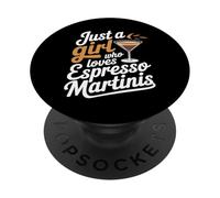 Just A Girl Who Loves Espresso Martinis PopSockets PopGrip Adhesivo