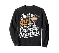 Just A Girl Who Loves Espresso Martinis Sudadera