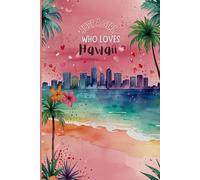 Just a Girl Who Loves Hawaii Notebook - Pink Edition | Travel Journal for Hawaii Dreamers | 120 Wide-Ruled Pages