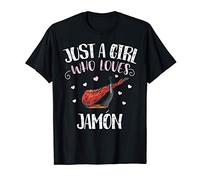 Just A Girl Who Loves Jamon - Funny Jamon Camiseta