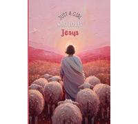 Just a Girl Who Loves Jesus Notebook - Pink Edition | Christian Gift Journal for Girls, Teens & Women | 120 Wide-Ruled Pages | Paperback