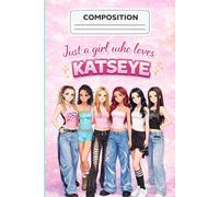 Just a girl who loves KATSEYE notebook: Music theme composition notebook for fan