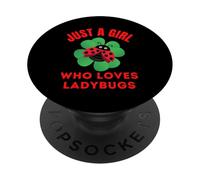 Just A Girl Who Loves Ladybugs Lindas Chicas Divertidas Amor Mariquita PopSockets PopGrip Adhesivo