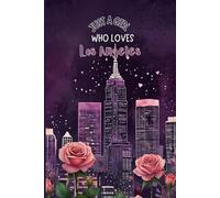 Just a Girl Who Loves Los Angeles Notebook | Purple Edition - A Perfect Travel Gift for Girls, Teens, Women & California Lovers | Lined Journal with 120 Wide-Ruled Pages
