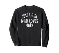 Just A Girl Who Loves Mark T-Shirt Cute Mark Sudadera