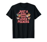Just A Girl Who Loves Peckers Chicken Farm Animal Tees Funny Camiseta