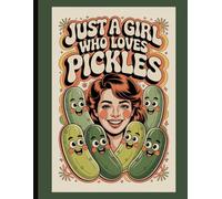 Just A Girl Who Loves Pickles: Funny Gherkin Fan Plain Lined Notebook In A 1950's Retro Vintage Style