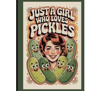 Just A Girl Who Loves Pickles: Funny Gherkin Fan Plain Lined Notebook In A 1950's Retro Vintage Style