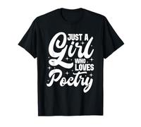 Just A Girl Who Loves Poetry - Diseño Brillante de Escritura Camiseta