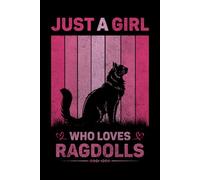 Just A Girl Who Loves Ragdolls Vintage Notebook For Women And Kids: Ragdolls Composition Notebook Journal With Matte Effect Cover .... Wide Ruled Lined Paper 6x9 inches, 120 Pages.